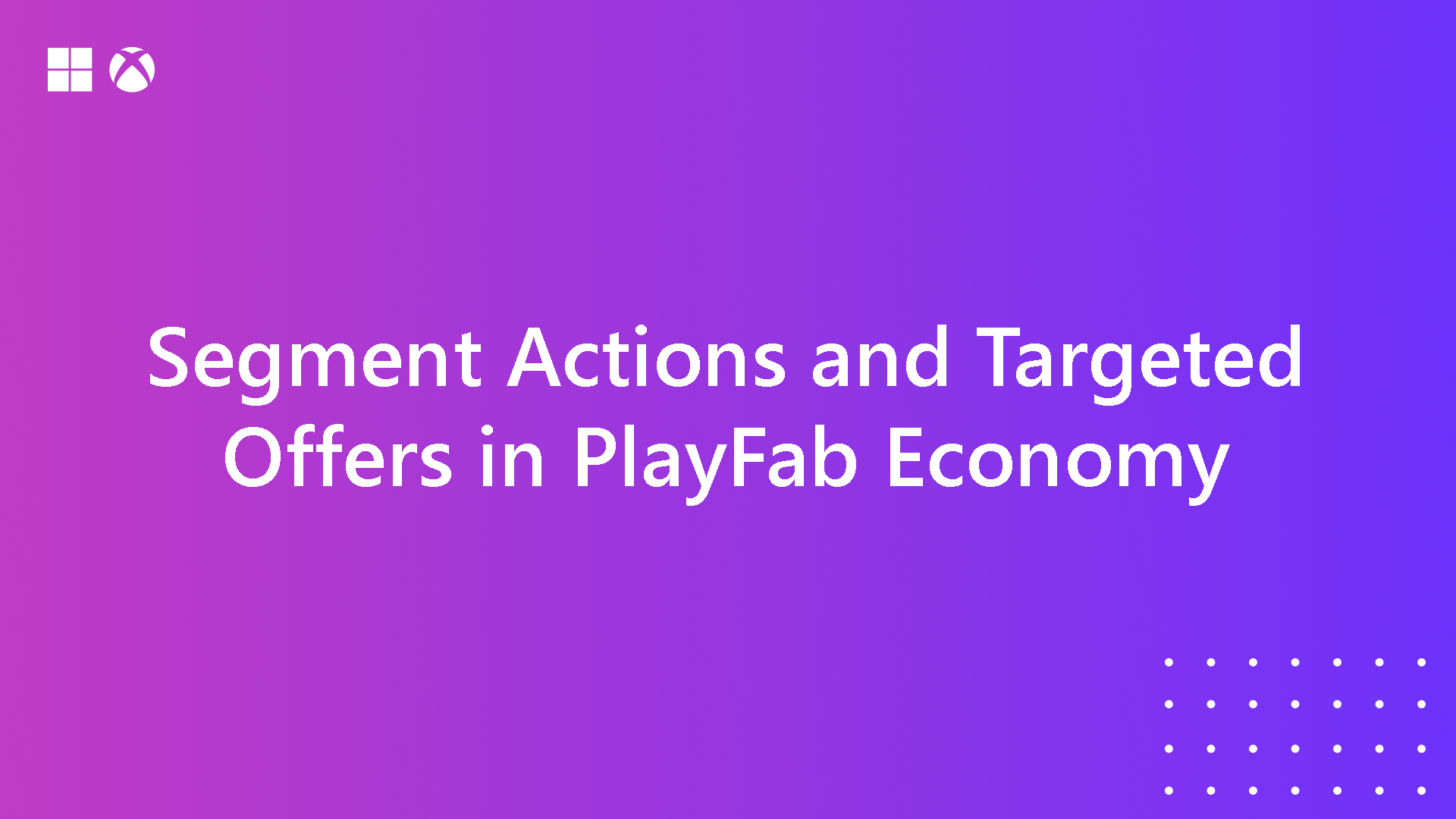 PlayFab Segment Actions Hero image