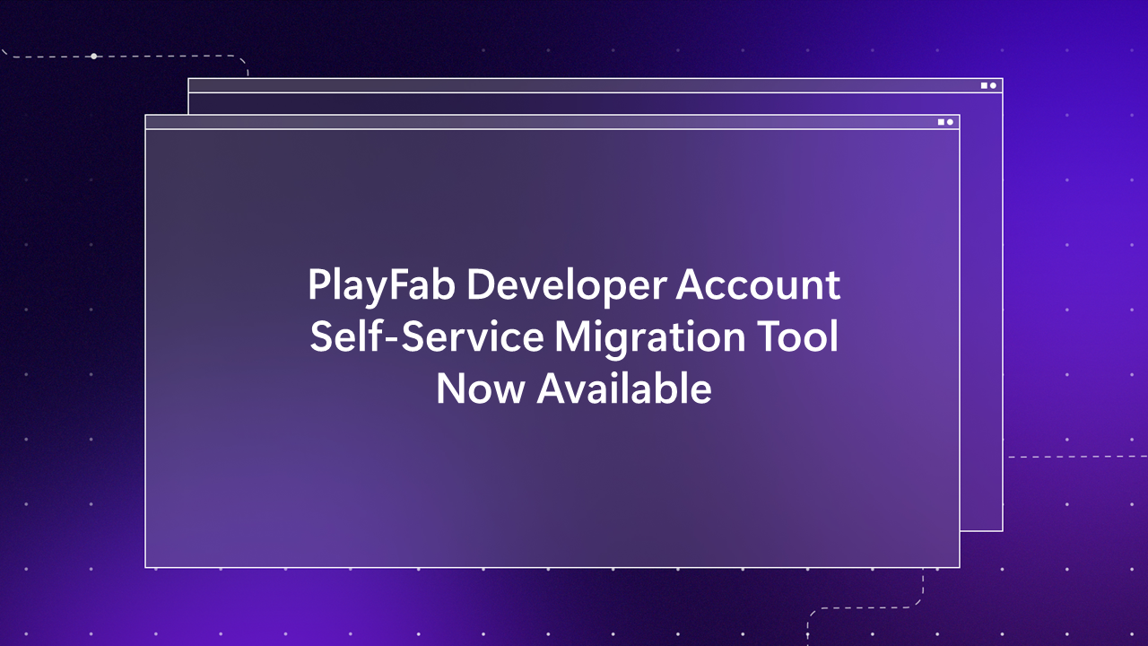 PlayFab Developer Migration Hero