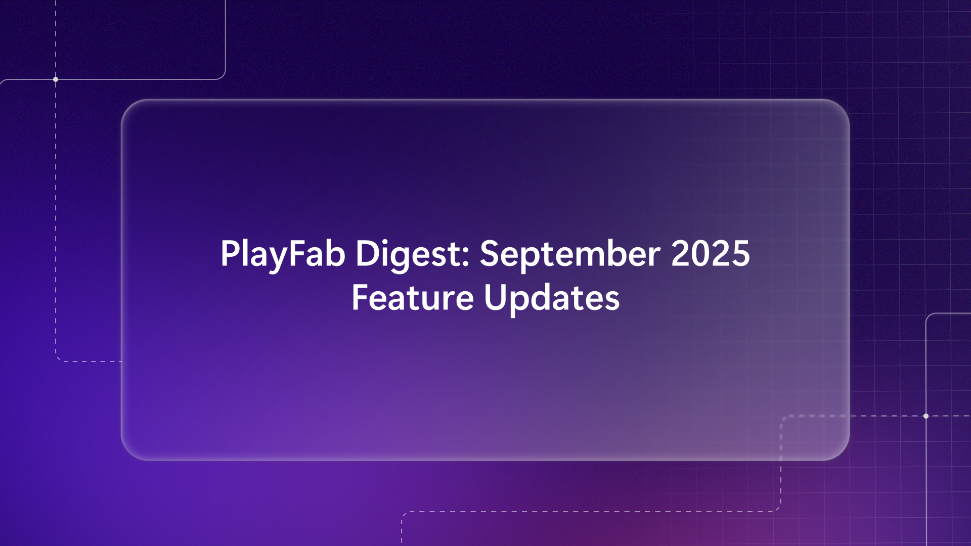 PlayFab Digest September Hero image