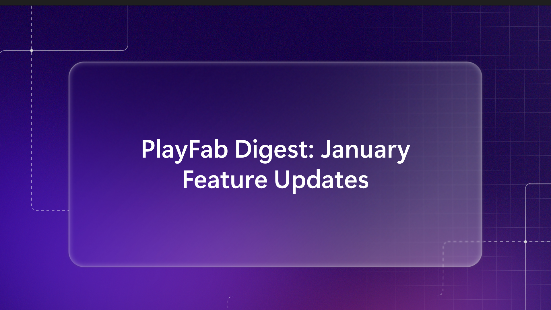 January PlayFab Feature Digest