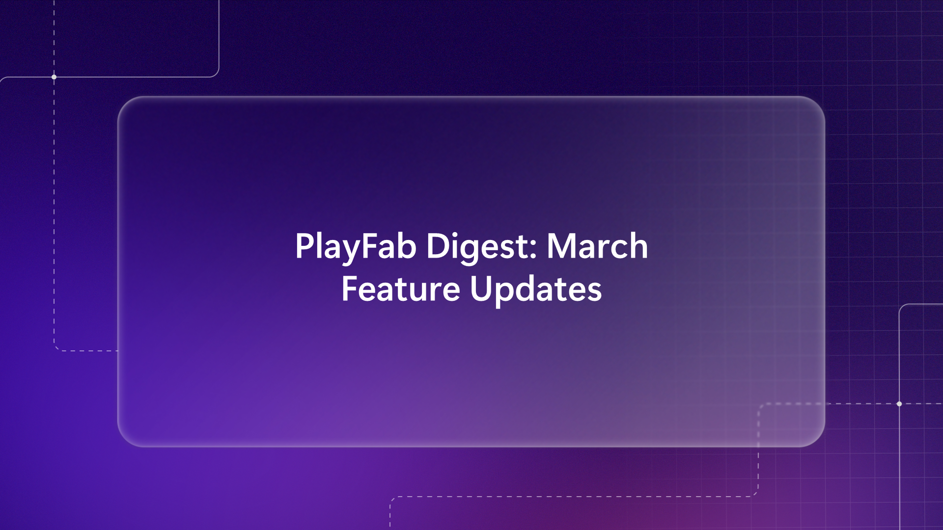 PlayFab Digest March Hero image