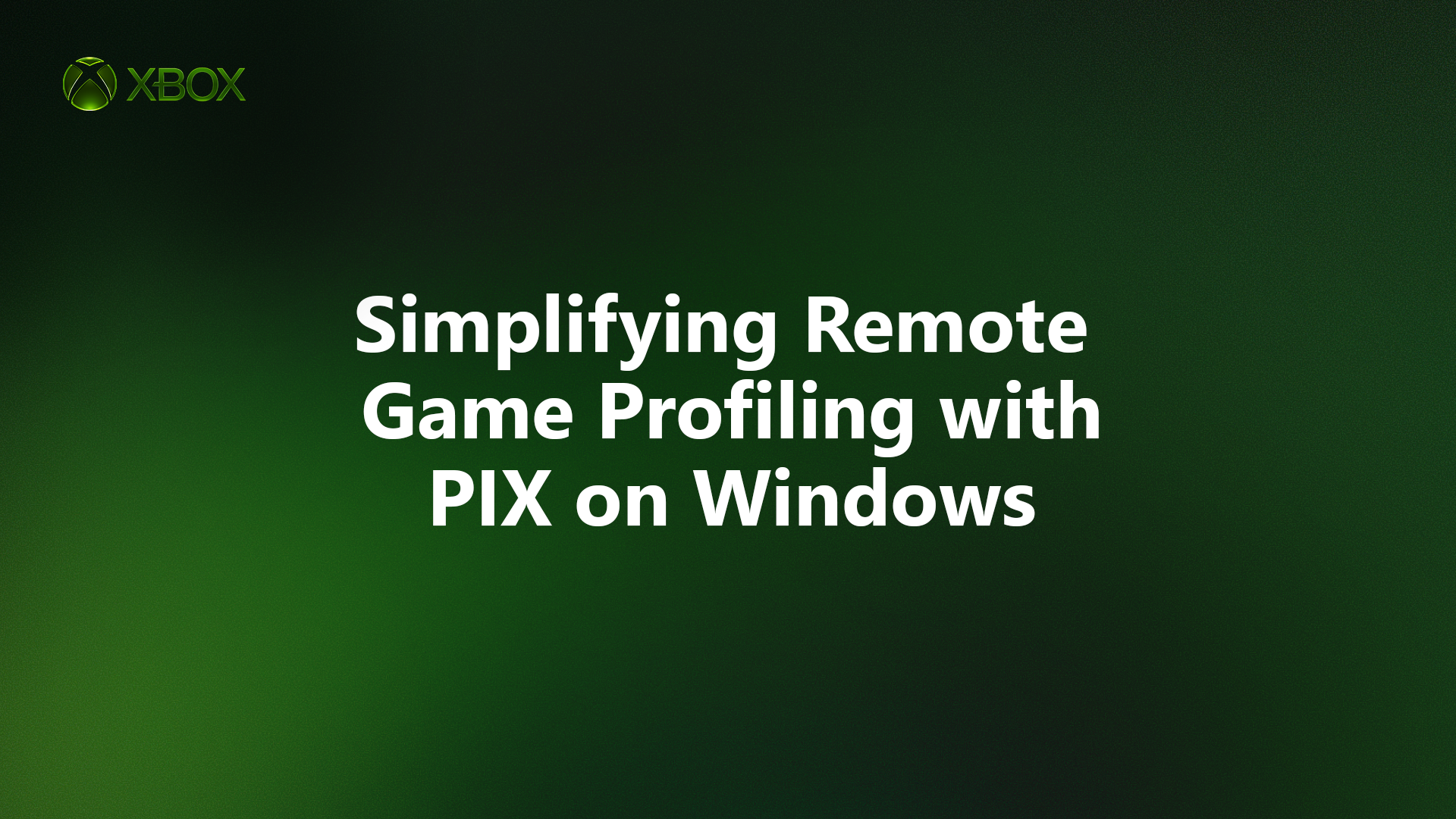 Simplifying Remote Game Profiling with PIX on Windows Hero image