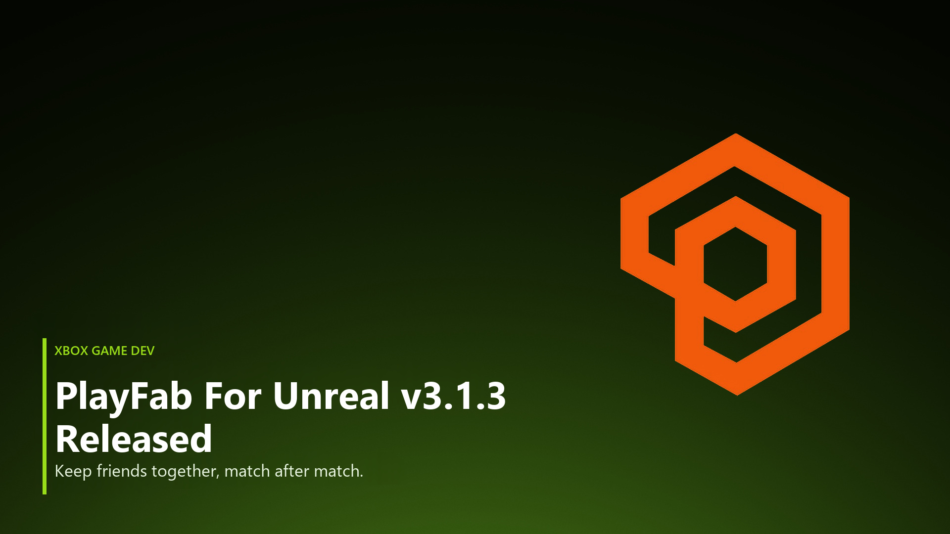 PlayFab For Unreal v3.1.3 Released