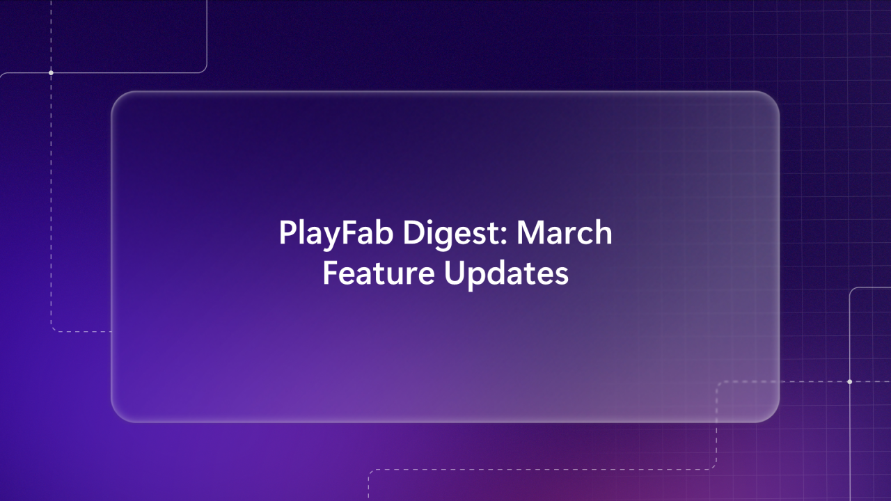 PlayFab Digest March Hero image